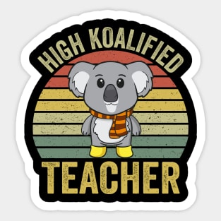 High Koalified Teacher Sticker